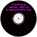 Garage / Beat / Mod / Garage-Punk