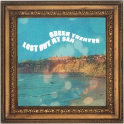 GREEK THEATRE "Lost Out Of Sea" LP