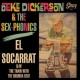 DEKE DICKERSON & SEX-PHONICS "El Socarrat" SG 7"