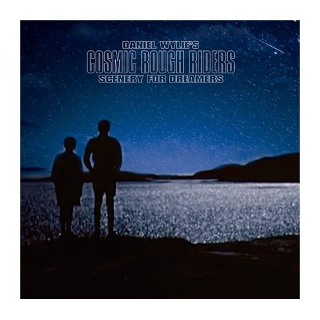 DANIEL WYLIE'S COSMIC ROUGH RIDERS "Scenery For Dreamers" LP