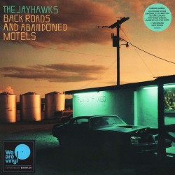 JAYHAWKS "Back Roads And Abandoned Motels" LP.