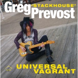 GREG "STACKHOUSE" PREVOST "Universal Vagrant" LP.