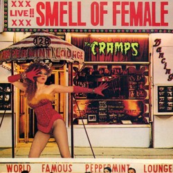 CRAMPS "Smell Of Female" LP