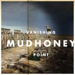 MUDHONEY "Vanishing Point" LP.