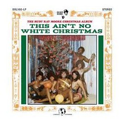 RUDY RAY MOORE "This Ain't No White Christmas!" LP.