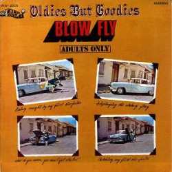 BLOWFLY "Oldies But Goodies" LP.