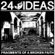 24 Ideas "Fragments Of A Broken Faith" LP Color