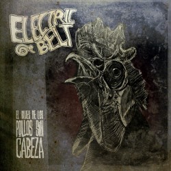 ELECTRIC BELT "El Blues De Los Pollos Sin Cabeza" LP Color.