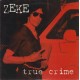 ZEKE "True Crime" LP Color.