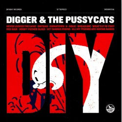 DIGGER & THE PUSSYCATS "Diy" LP.