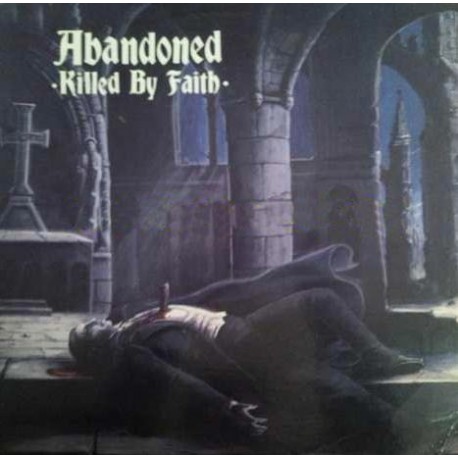 ABANDONED "Killed By Faith" LP.