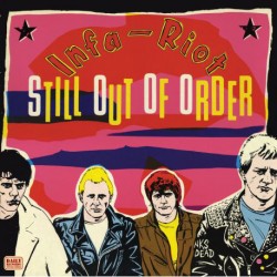 INFA-RIOT "Still Out Of Order" LP.