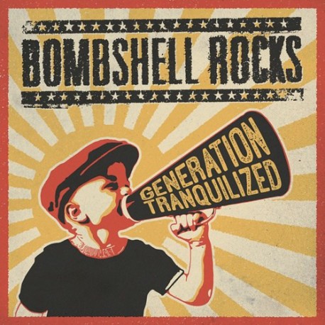 BOMBSHELL ROCKS "Generation Tranquilized" LP.
