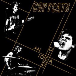 COPYCATS "An Idea Died" LP