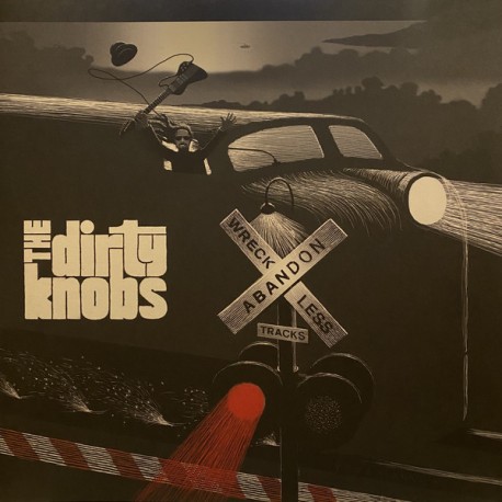 DIRTY KNOBS "Wreckless Abandon" 2LP.
