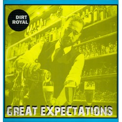 DIRT ROYAL "Great Expectations" LP.
