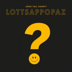 LONG TALL SHORTY "Lottsappopaz" LP.