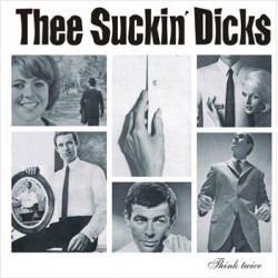 SUCKIN' DICKS "Think Twice" CD