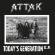 ATTAK "Today's Generation E.P." SG 7".