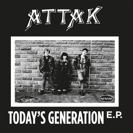 ATTAK "Today's Generation E.P." SG 7".