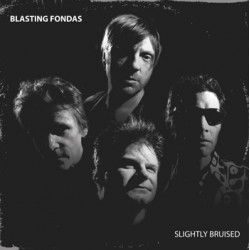BLASTING FONDAS "Slighty Bruised" LP.