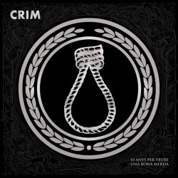 CRIM "10 Anys Per Veure Una Bona Merda" LP.
