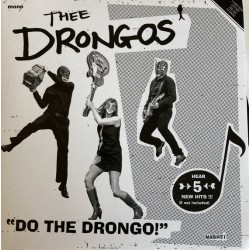 THEE DRONGOS "Do The Drongo!" SG 7".