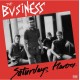 BUSINESS "Saturdays Heroes" LP.