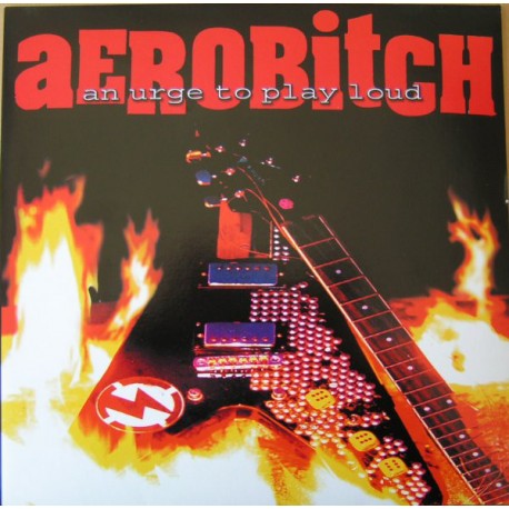 AEROBITCH "An Urge To Play Loud" MLP 10" Color.