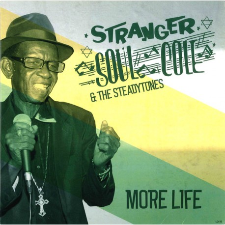 STRANGER COLE & THE STEADYTONES "More Life" LP.