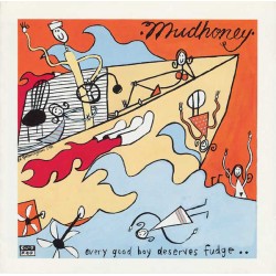 MUDHONEY "Every Good Boy Deserves Fudge" LP Color.