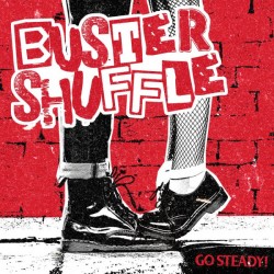 BUSTER SHUFFLE "Go Steady!" CD.