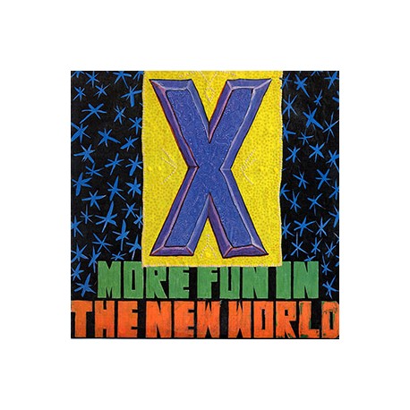 X "More Fun In The New World" LP.