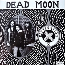 DEAD MOON "Destination X" LP.