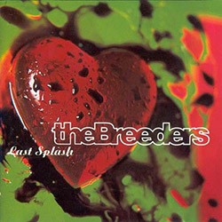 BREEDERS "Last Splash" LP.