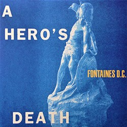 FONTAINES D.C. "A Hero's Death" LP.