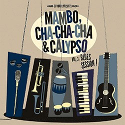 VV.AA. "Mambo, Cha-Cha-Cha & Calypso Vol.3" LP + CD.