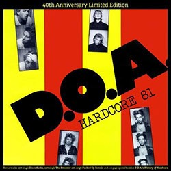 D.O.A. "Hardcore '81" LP 40th Anniversasry.