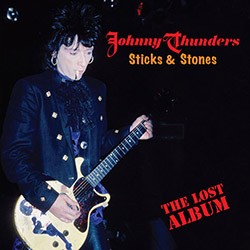 JOHNNY THUNDERS "Sticks & Stones - The Lost Album" 2LP.