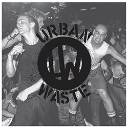 URBAN WASTE "NYHC Document 1981-83" LP.