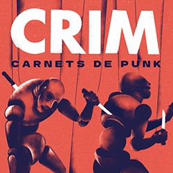 CRIM "Carnets De Punk" SG 7".