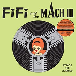FIFI AND THE MACH III "Attack The Zombies" LP Color.