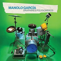 MANOLO GARCÍA "Drapaires Poligoneros" 2LP.