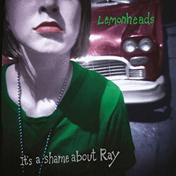 LEMONHEADS "It's A Shame About Ray" LP.