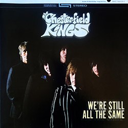 CHESTERFIELD KINGS "WE're Still All The Same" LP Color.