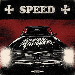 SCUMBAG MILLIONAIRE "Speed" LP.