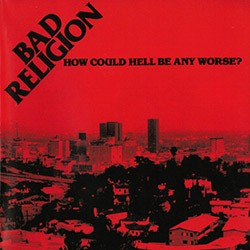 BAD RELIGION "How Could Hell Be Any Worse?" CD.