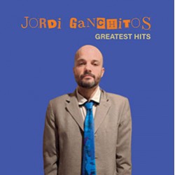 JORDI GANCHITOS "Greatest Hits" LP Color RSD 2026.