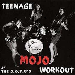 5, 6, 7, 8's "Teenage Mojo Workout" LP.