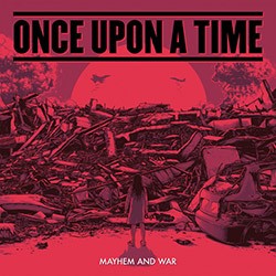 ONCE UPON A TIME "Mayhem And War" LP Color.